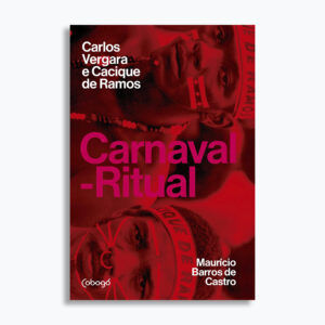 Carnaval-Ritual: Carlos Vergara e Cacique de Ramos